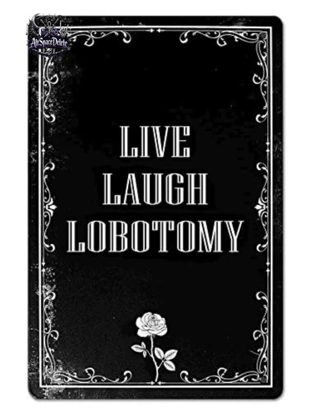 Live Laugh Lobotomy Gothic Wall Sign Dark Humor Decor